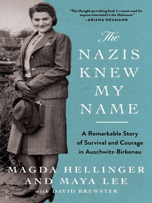 cover image of The Nazis Knew My Name: a Remarkable Story of Survival and Courage in Auschwitz